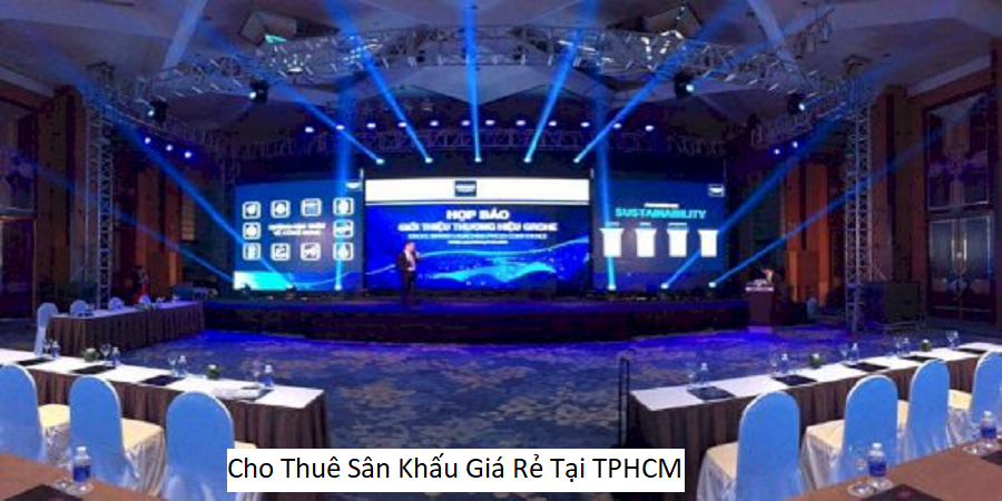 Cho thuê sân khấu giá rẻ tại tphcm