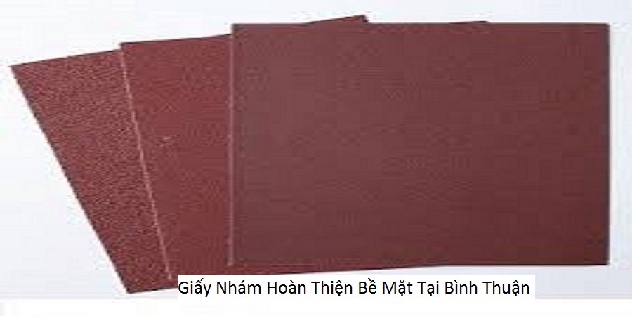 Giấy nhám hoàn thiện bề mặt tại bình thuận