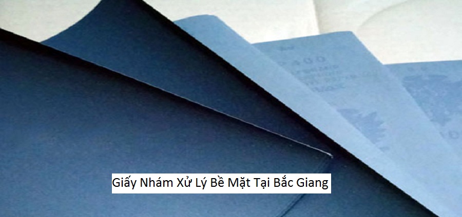 Giấy nhám xử lý bề mặt tại bắc giang