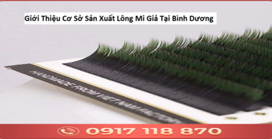 Giới thiệu cơ sở sản xuất lông mi giả tại bình dương