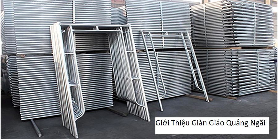 Giới thiệu giàn giáo quảng ngãi