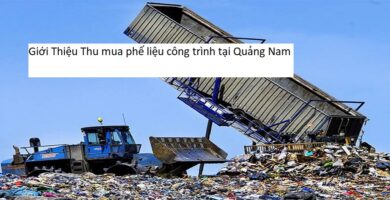 Giới thiệu thu mua phế liệu công trình tại quảng nam