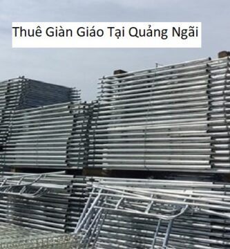 Thuê giàn giáo tại quảng ngãi