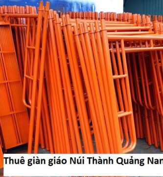 Thuê giàn giáo núi thành quảng nam