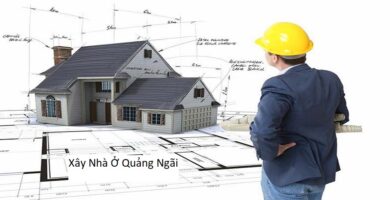 Xây nhà Ở quảng ngãi