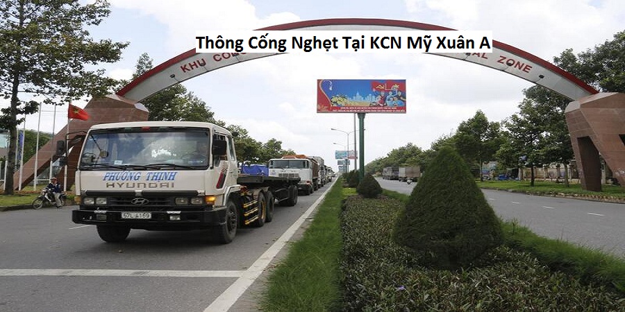 Thông cống nghẹt tại kcn mỹ xuân a