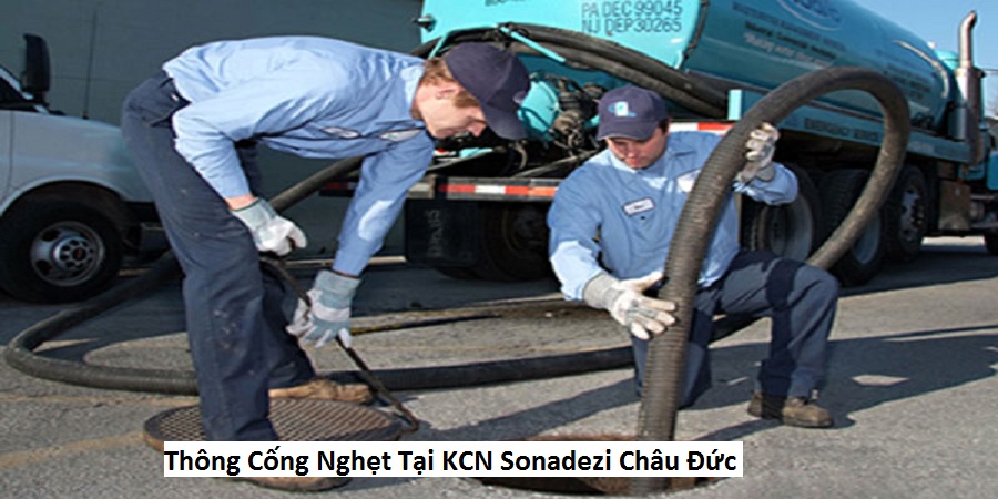 Thông cống nghẹt tại kcn sonadezi châu Đức