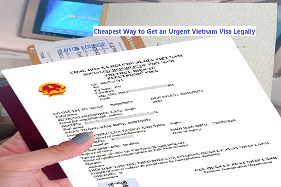 Cheapest way to get an urgent vietnam visa legally