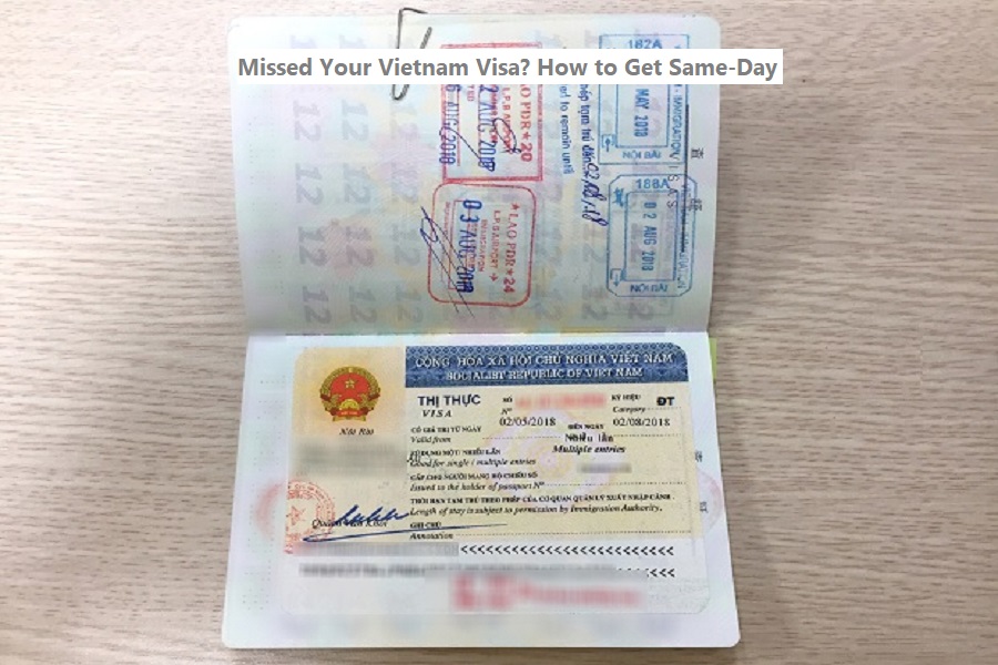 Missed your vietnam visa how to get same day emergency approval