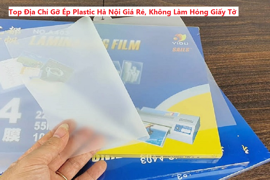 Top Địa chỉ gỡ Ép plastic hà nội giá rẻ, không làm hỏng giấy tờ