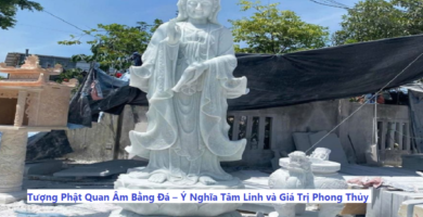 Tượng phật quan Âm bằng Đá – Ý nghĩa tâm linh và giá trị phong thủy